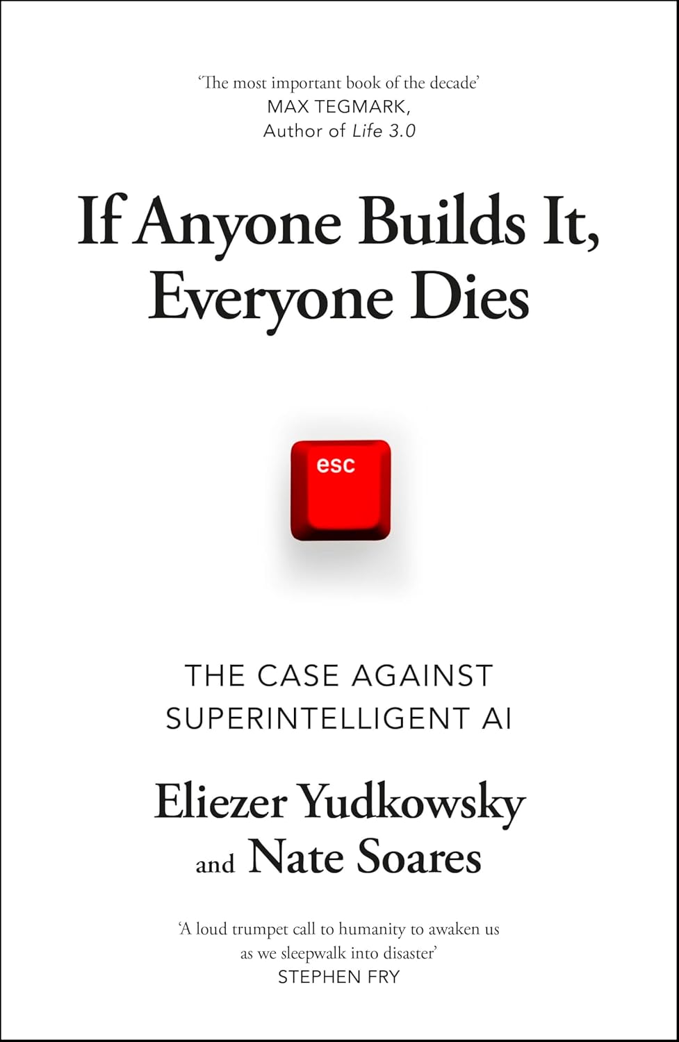 If Anyone Builds It, Everyone Dies: The Case Against Superintelligent AI Hardcover – 18 Sept. 2025